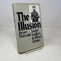 The Illusion: Soviet Soldiers in Hitler's Armies B001NGD1T2 Book Cover