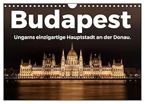 Budapest - Ungarns einzigartige Hauptstadt an der Donau. (Wandkalender 2026 DIN A4 quer), CALVENDO Monatskalender: Genießen Sie die atemberaubenden Bilder von Budapest. (CALVENDO Orte)