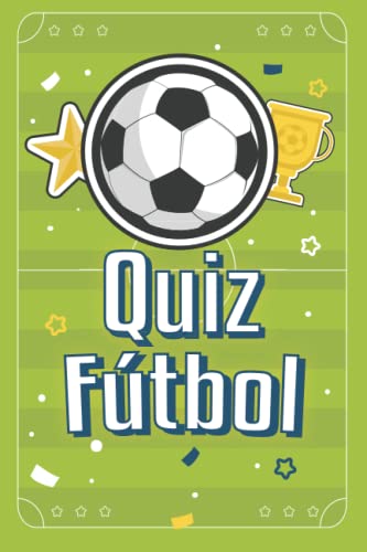 Quiz Fútbol: Más de 200 preguntas y respuestas sobre fútbol para niños y...