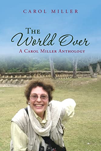 The World over: A Carol Miller Anthology Paperback – Import, 7 January 2015