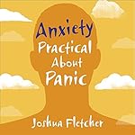 Cover of Anxiety: Practical About Panic