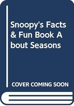 Snoopy's Facts and Fun Book About Seasons: Based on the Charles M. Schulz Characters. - Book  of the Snoopy's Facts & Fun Book About
