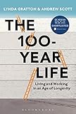 The 100-Year Life: Living and Working in an Age of Longevity