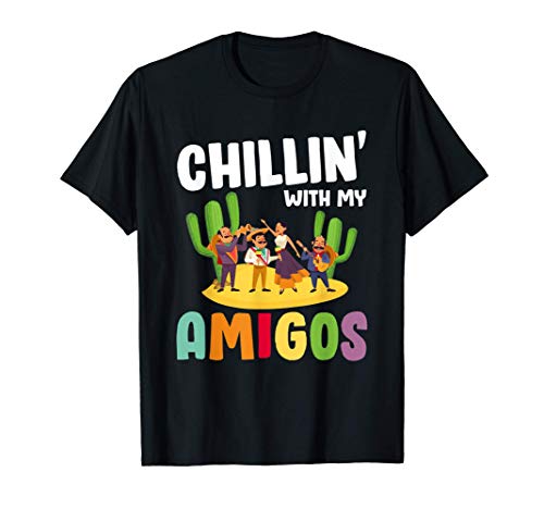 Chillin With My Amigos Funny Cinco de Mayo Fiesta Camiseta
