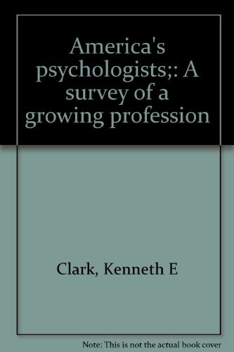 America's psychologists;: A survey of a growing... B0006D60M8 Book Cover