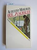 Der Zuschauer - Alberto: Moravia