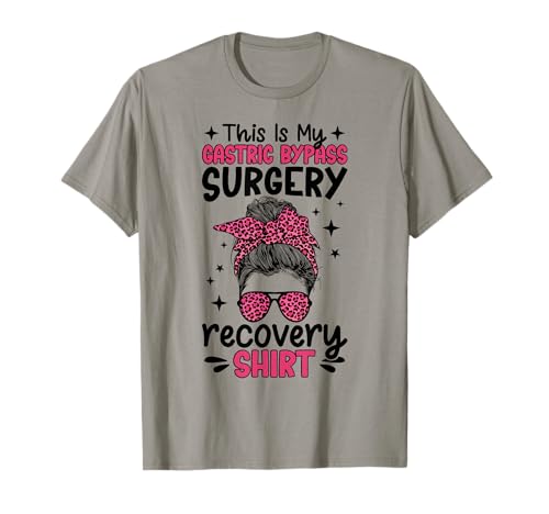 This is My Gastric Bypass Surgery Recovery Shirt Messy Bun