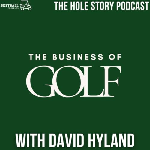The Business of Golf with David Hyland