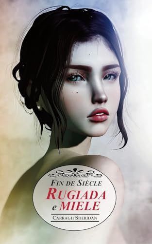 Rugiada e Miele (Fin de Siècle) (Italian Edition)