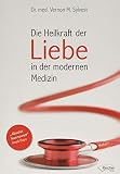 Die Heilkraft der Liebe in der modernen Medizin