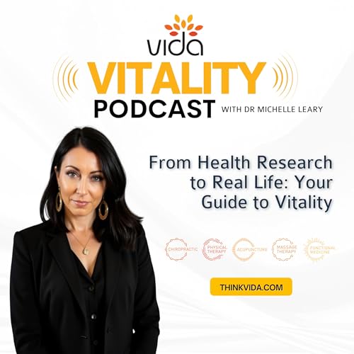 Vida Vitality Podcast with Host, Dr Michelle Leary cover art