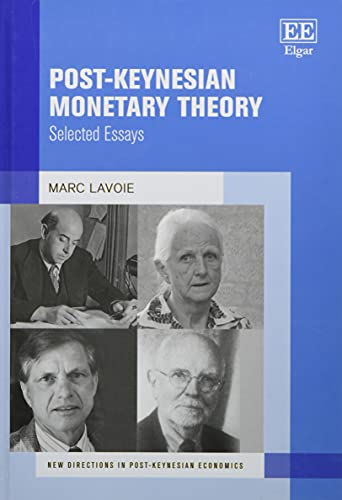 Post-Keynesian Monetary Theory: Selected Essays (New Directions in Post-keynesian Economics)