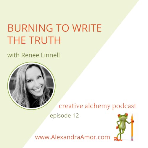 Burning to Write the Truth with Renee Linnell