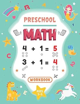Paperback Preschool Math Workbook: Kindergarten Activity Book Ages 3-5, Practice for Toddlers with Numbers, Number Tracing, Many Exercises of Additions a Book