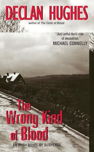 The Wrong Kind of Blood: A Gripping Irish Noir Thriller Where a Haunted Past Refuses to Rest (Ed Loy Novels, 1)