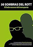  50 sombras del ROTT. El lado oscuro del transporte: Rústica