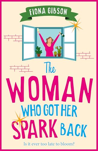 The Woman Who Got Her Spark Back: Discover the hilarious, feel-good read from Fiona Gibson for 2026
