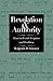 Revelation and Authority: Sinai in Jewish Scripture and Tradition (The Anchor Yale Bible Reference Library)