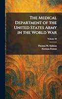 The Medical Department of the United States Army in the World War 1025478177 Book Cover