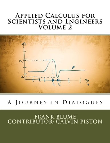 Applied Calculus for Scientists and Engineers: A Journey in Dialogues