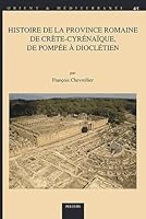 Histoire de la Province Romaine de Crete-Cyrenaique, de Pompee a Diocletien (French Edition) 9042953241 Book Cover