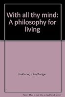 With all thy mind: A philosophy for living 0900391103 Book Cover