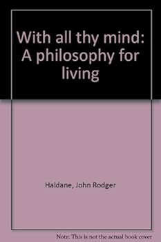 School & Library Binding With all thy mind: A philosophy for living Book