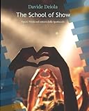  The School of Show: Tips & Tricks nel settore dello Spettacolo