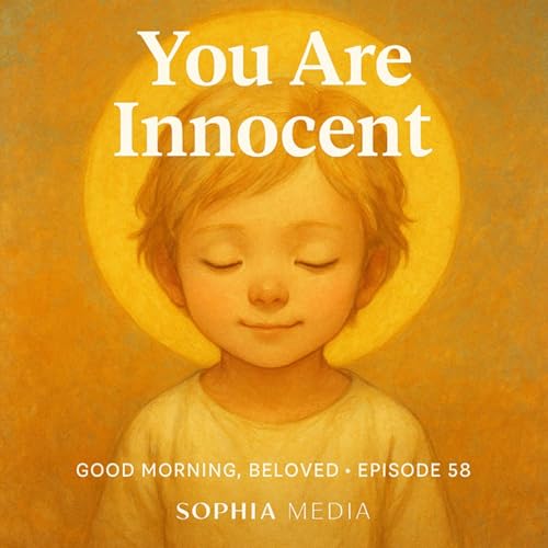 Good Morning, Beloved, E58: You Are Innocent cover art