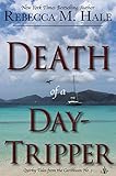 Death of a Day-Tripper (Quirky Tales from the Caribbean Book 3)