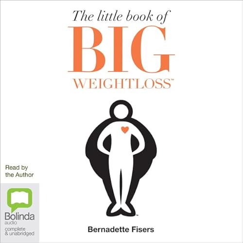 The Little Book of Big Weightloss Audiolibro Por Bernadette Fisers arte de portada