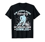 Ein Leben ohne Eishockey Spruch - Lustiges Eishockey T-Shirt