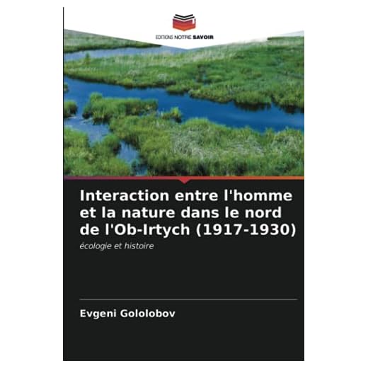 Interaction entre l'homme et la nature dans le nord de l'Ob-Irtych (1917-1930): écologie et histoire