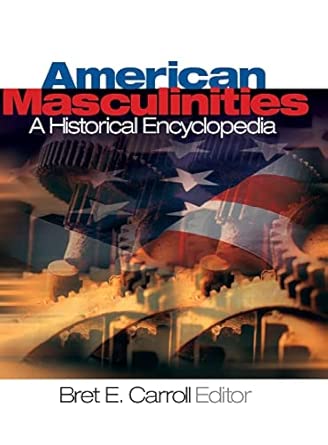 American Masculinities: A Historical Encyclopedia book cover