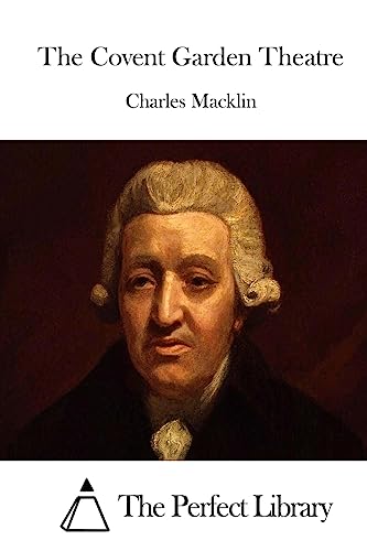 The Covent Garden Theatre (Perfect Library)