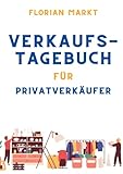 privatverkauf rücknahme  Verkaufstagebuch für Privatverkäufer (Maxi A4): zur ordentlichen Dokumentation Ihrer Privatverkäufe. Inkl. Musterkaufveträge, Anlagen für ihre ... ob ein Verkauf steuerfrei ist oder nicht.