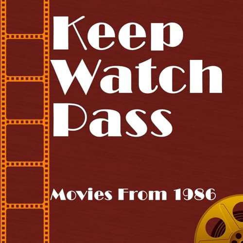 Keep Watch Pass - Movies From 1986
