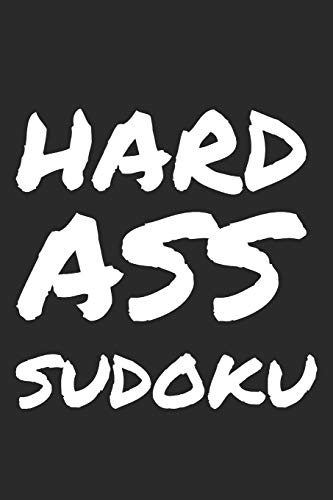 HARD ASS SUDOKU: 300 Ridiculously HARD SUDOKU PUZZLES