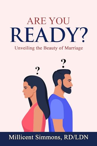 Are You Ready?: Unveiling the Beauty of Marriage