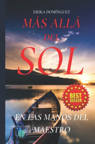 Más allá del sol: En las manos del maestro (Spanish Edition)