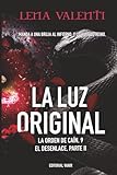 La luz original: El desenlace - Parte 2 (La orden de Caín)