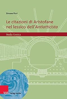 Hardcover Le Citazioni Di Aristofane Nel Lessico Dell'antiatticista [Italian] Book