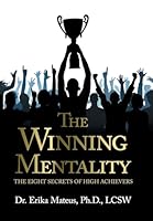 The Winning Mentality: The Eight Secrets of High Achievers B0G4FH482T Book Cover