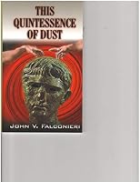 This Quintessence of Dust: An Inquiry Into the Controversy of Creation and Evolution 1603881921 Book Cover