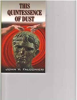 Paperback This Quintessence of Dust: An Inquiry Into the Controversy of Creation and Evolution Book