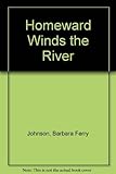 Homeward Winds the River