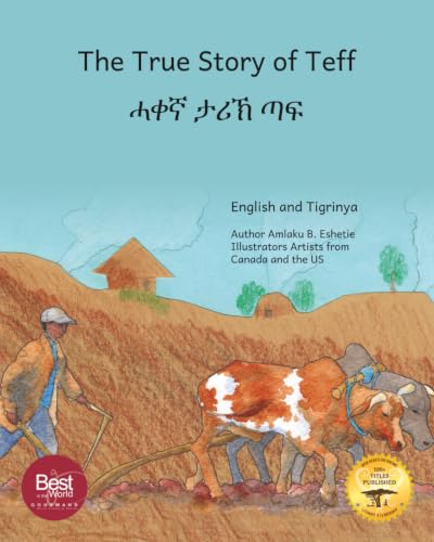 The True Story of Teff: Ethiopia’s Favorite Grain in Tigrinya and English