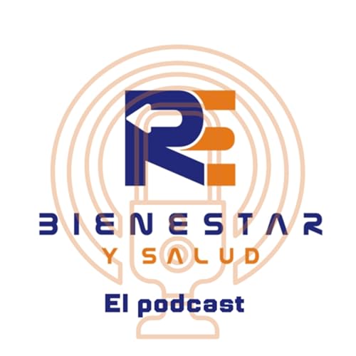 『RE: Bienestar y Salud podcast』のカバーアート