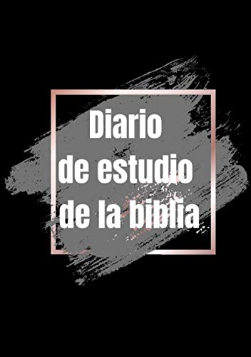 Cuaderno Cristiano | Diario De Estudio De La Biblia: Libreta Para El Estudio Bíblico | Devocionario Para Tus Apuntes, Versículos, Oraciones Y Devocion