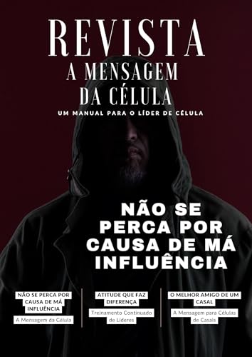 A REVISTA MENSAGEM DA CÉLULA : NÃO SE PERCA POR CAUSA DE MÁ INFLUÊNCIA (REVISTA A MENSAGEM DA CÉLULA Livro 31)